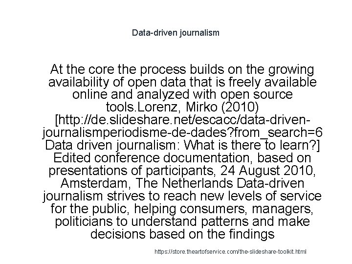 Data-driven journalism 1 At the core the process builds on the growing availability of