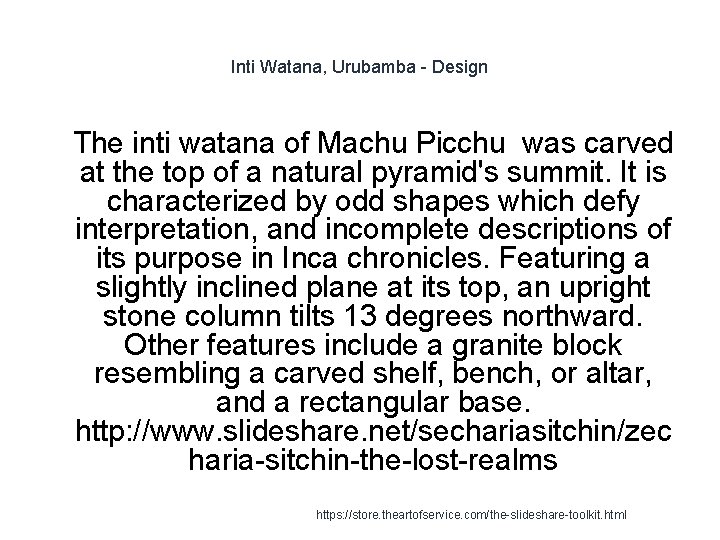 Inti Watana, Urubamba - Design 1 The inti watana of Machu Picchu was carved