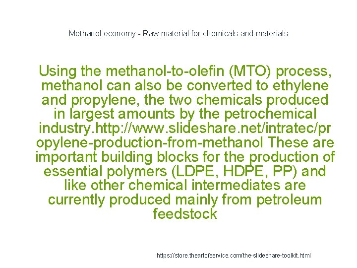 Methanol economy - Raw material for chemicals and materials 1 Using the methanol-to-olefin (MTO)