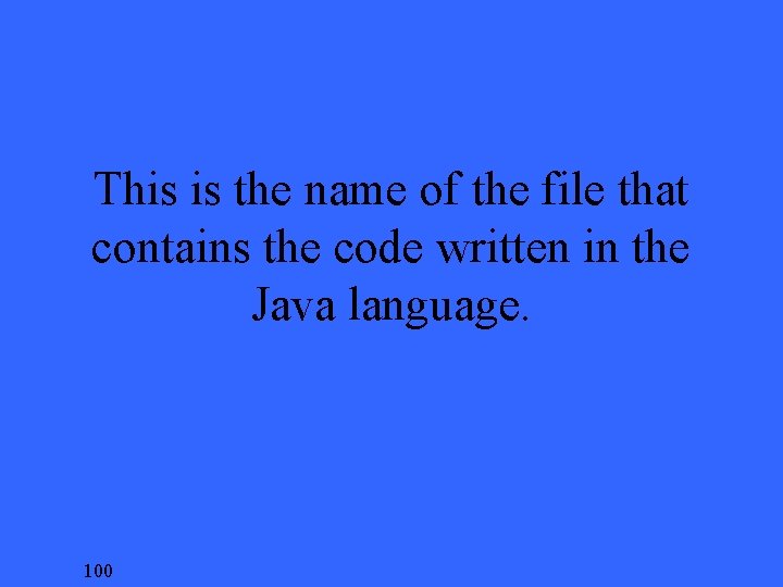 This is the name of the file that contains the code written in the