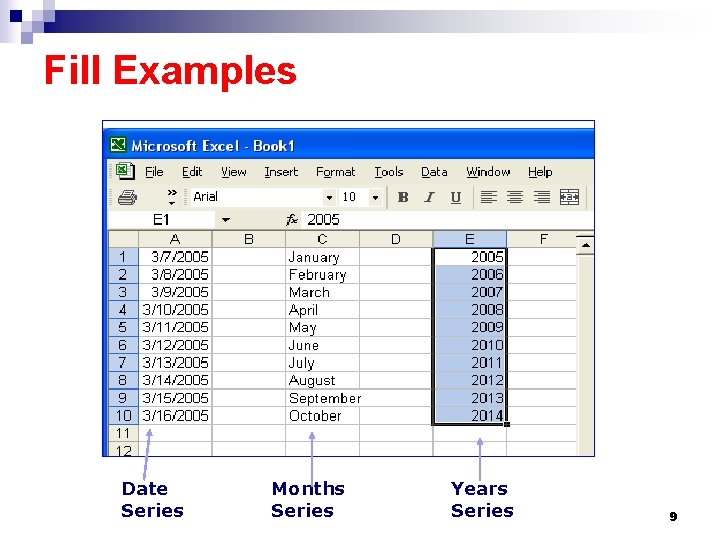 Fill Examples Date Series Months Series Years Series 9 
