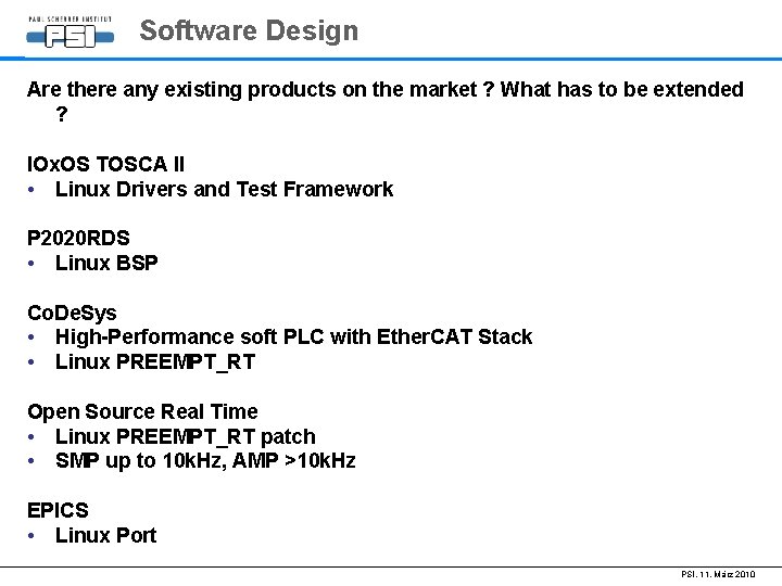 Software Design Are there any existing products on the market ? What has to