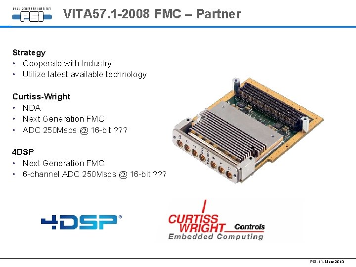 VITA 57. 1 -2008 FMC – Partner Strategy • Cooperate with Industry • Utilize