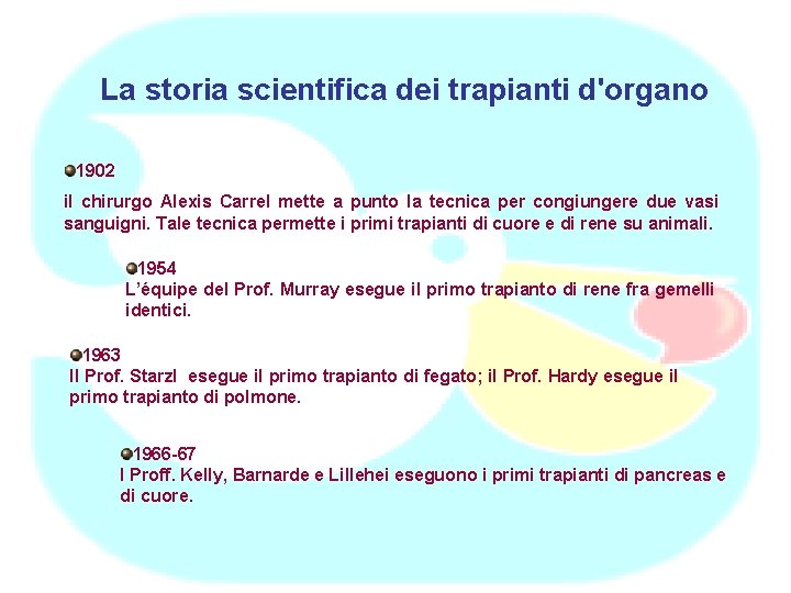 La storia scientifica dei trapianti d'organo 1902 il chirurgo Alexis Carrel mette a punto