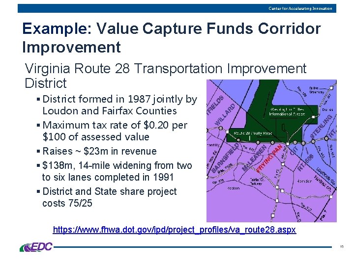 Center for Accelerating Innovation Example: Value Capture Funds Corridor Improvement Virginia Route 28 Transportation