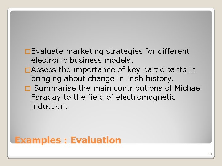 � Evaluate marketing strategies for different electronic business models. � Assess the importance of