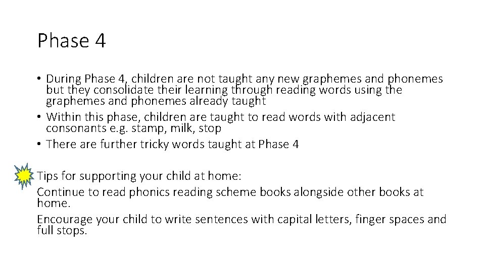 Phase 4 • During Phase 4, children are not taught any new graphemes and Phase 4 • During Phase 4, children are not taught any new graphemes and