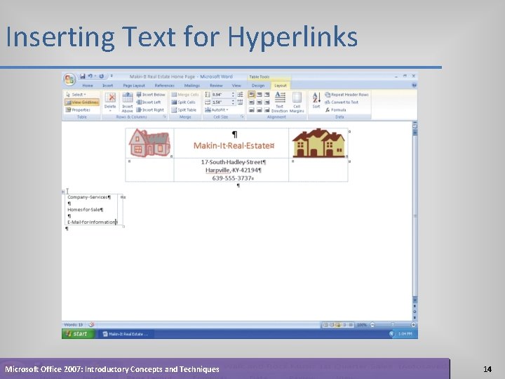 Inserting Text for Hyperlinks Microsoft Office 2007: Introductory Concepts and Techniques 14 