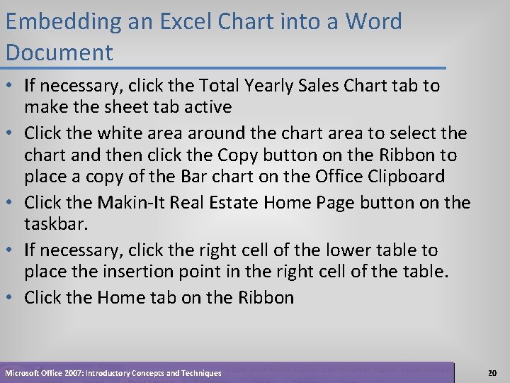 Embedding an Excel Chart into a Word Document • If necessary, click the Total