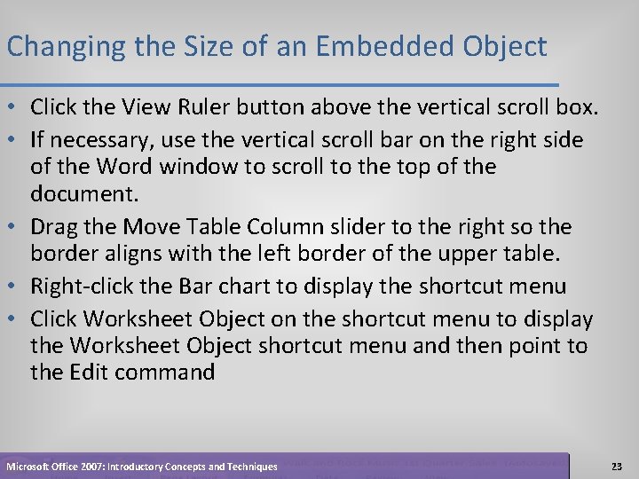 Changing the Size of an Embedded Object • Click the View Ruler button above