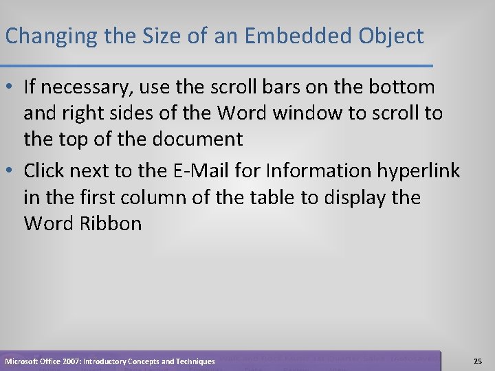 Changing the Size of an Embedded Object • If necessary, use the scroll bars