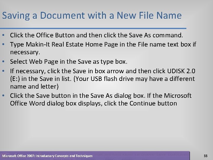 Saving a Document with a New File Name • Click the Office Button and