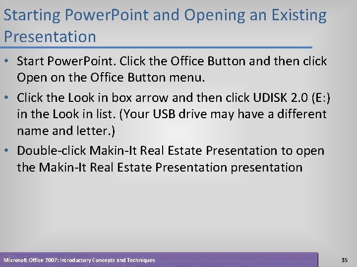 Starting Power. Point and Opening an Existing Presentation • Start Power. Point. Click the