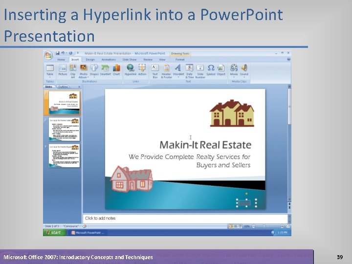 Inserting a Hyperlink into a Power. Point Presentation Microsoft Office 2007: Introductory Concepts and