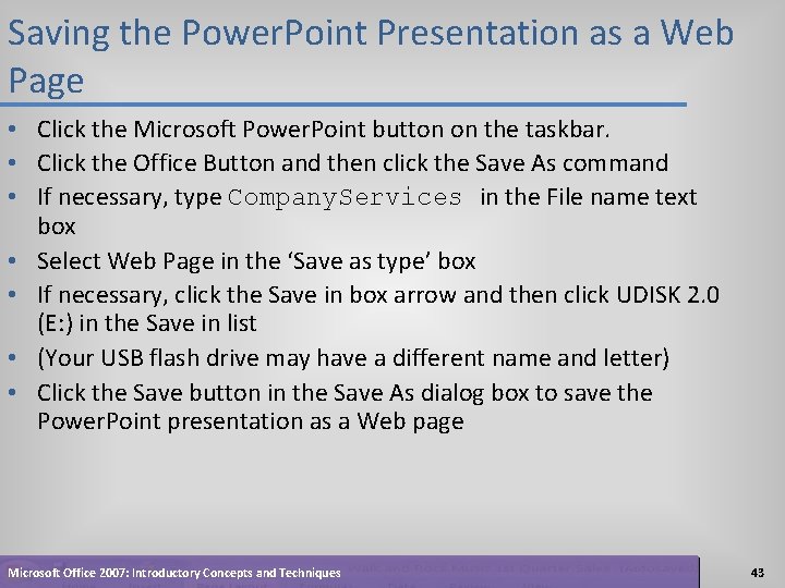 Saving the Power. Point Presentation as a Web Page • Click the Microsoft Power.