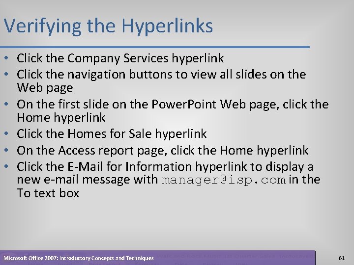 Verifying the Hyperlinks • Click the Company Services hyperlink • Click the navigation buttons