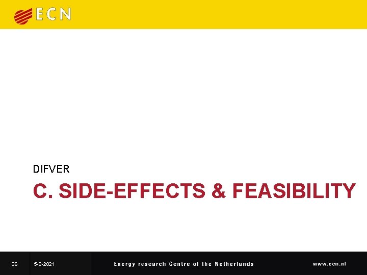 DIFVER C. SIDE-EFFECTS & FEASIBILITY 36 5 -9 -2021 