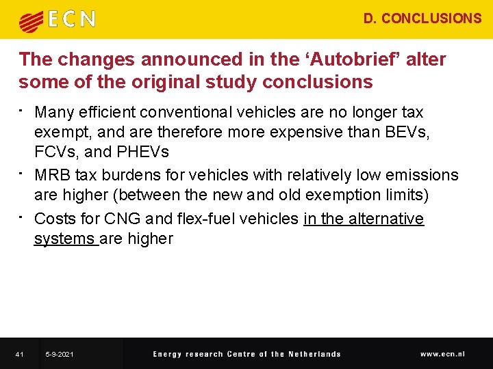 D. CONCLUSIONS The changes announced in the ‘Autobrief’ alter some of the original study