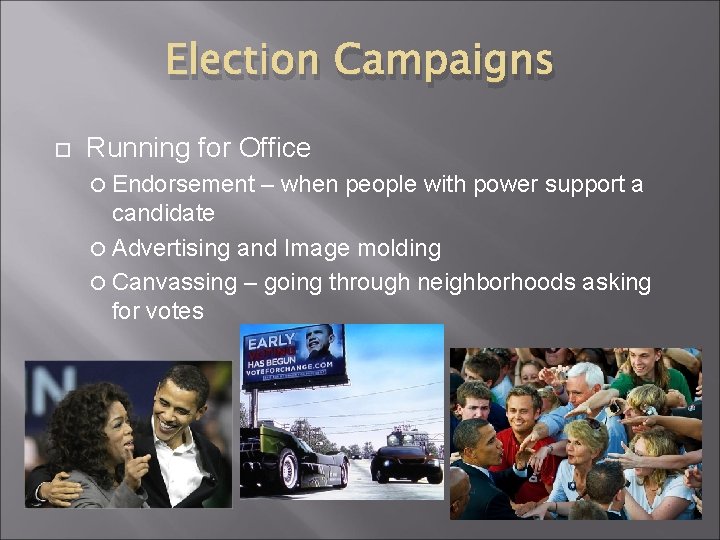 ELECTION PROCESS Election Campaigns Nominating Candidates Each state