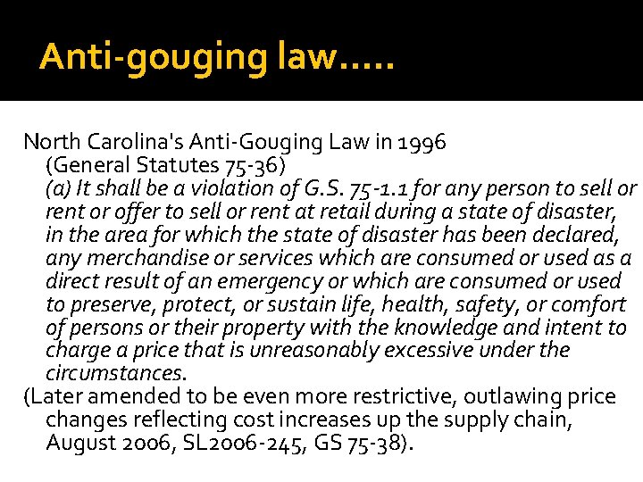 Anti-gouging law…. . North Carolina's Anti Gouging Law in 1996 (General Statutes 75 36)