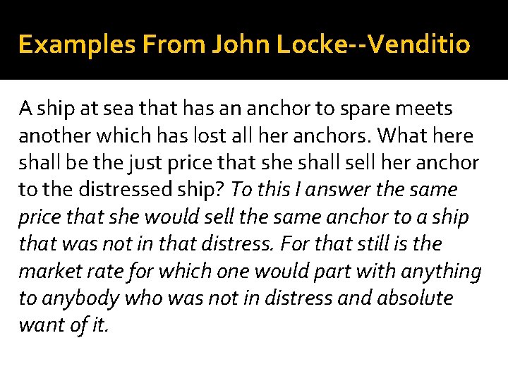 Examples From John Locke--Venditio A ship at sea that has an anchor to spare