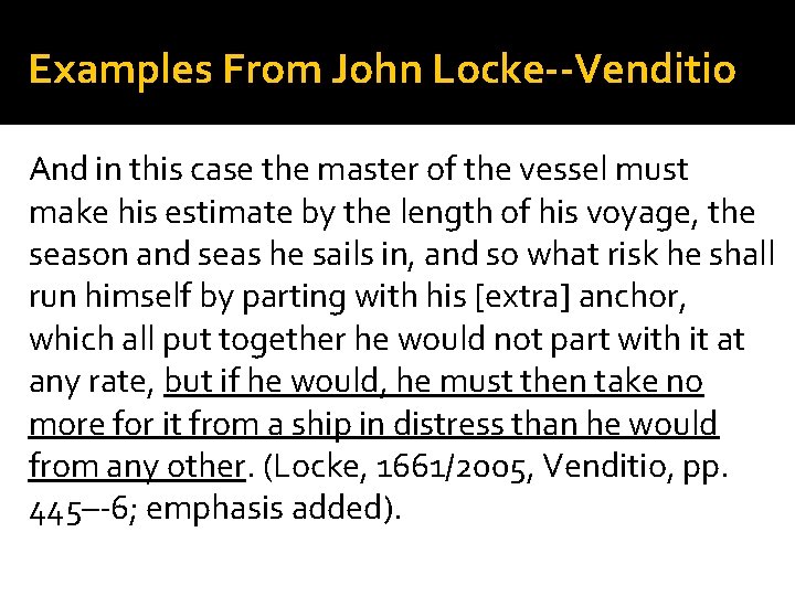 Examples From John Locke--Venditio And in this case the master of the vessel must