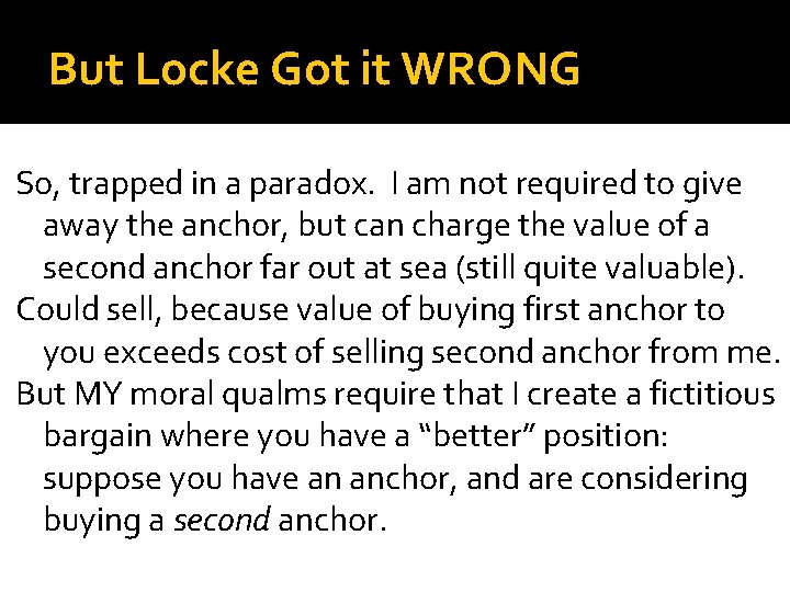 But Locke Got it WRONG So, trapped in a paradox. I am not required