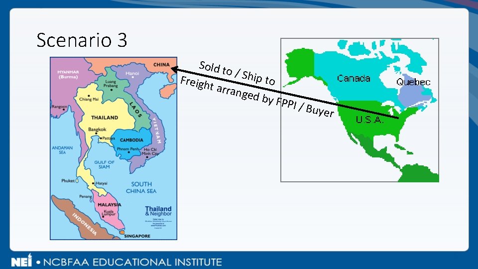 Scenario 3 Sold t o / Sh ip to Freigh t arran ged by