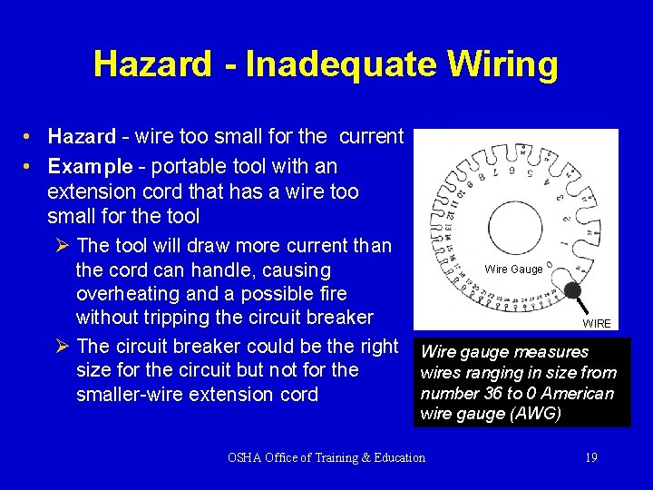 Hazard - Inadequate Wiring • Hazard - wire too small for the current •