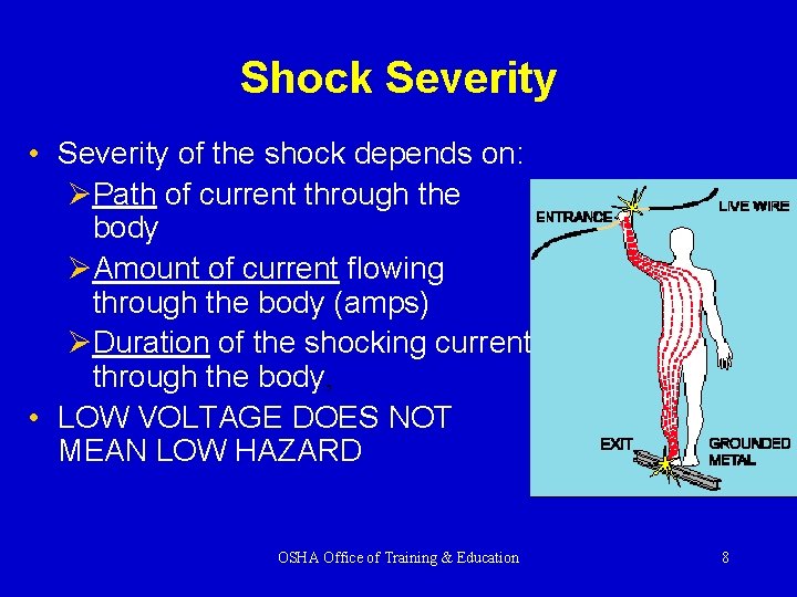 Shock Severity • Severity of the shock depends on: ØPath of current through the