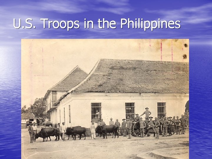 U. S. Troops in the Philippines 