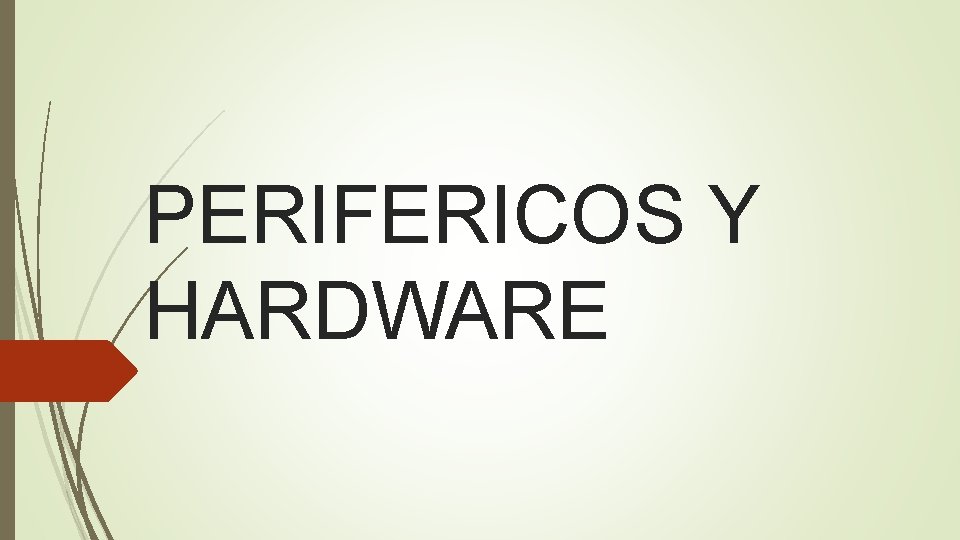 PERIFERICOS Y HARDWARE 