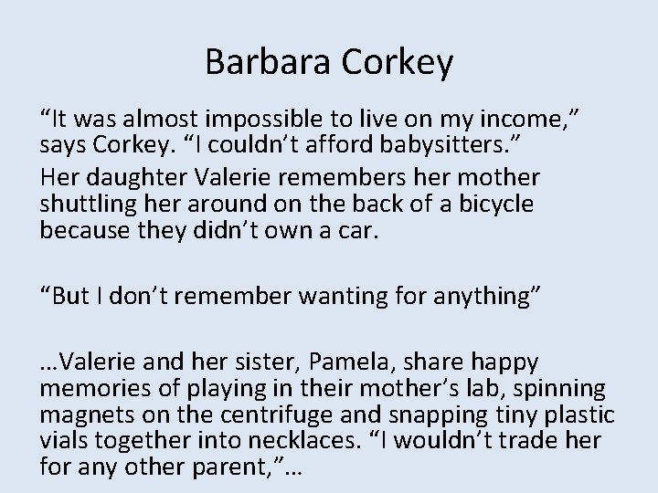 Barbara Corkey “It was almost impossible to live on my income, ” says Corkey.