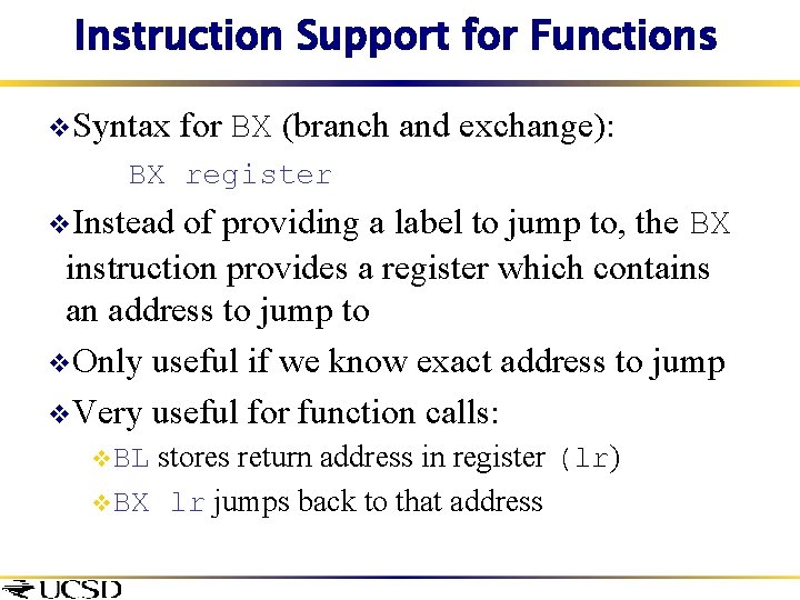 Instruction Support for Functions v. Syntax for BX (branch and exchange): BX register v.