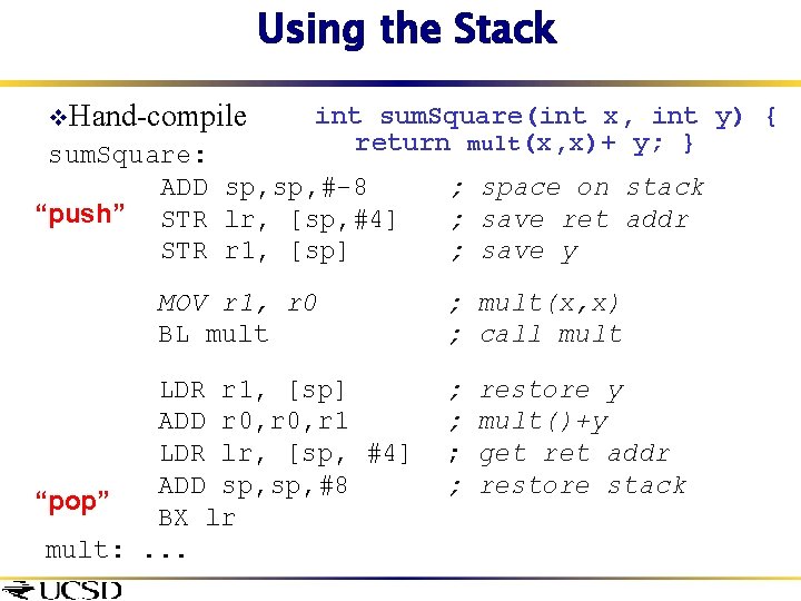 Using the Stack v. Hand-compile int sum. Square(int x, int y) { return mult(x,