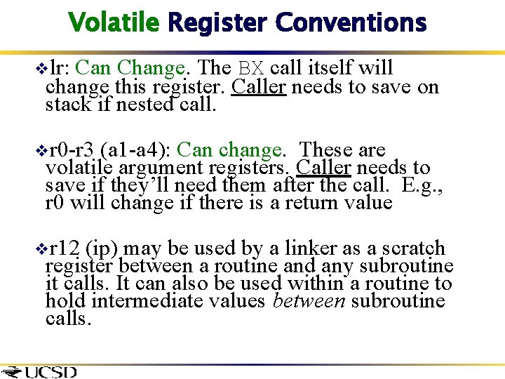Volatile Register Conventions vlr: Can Change. The BX call itself will change this register.