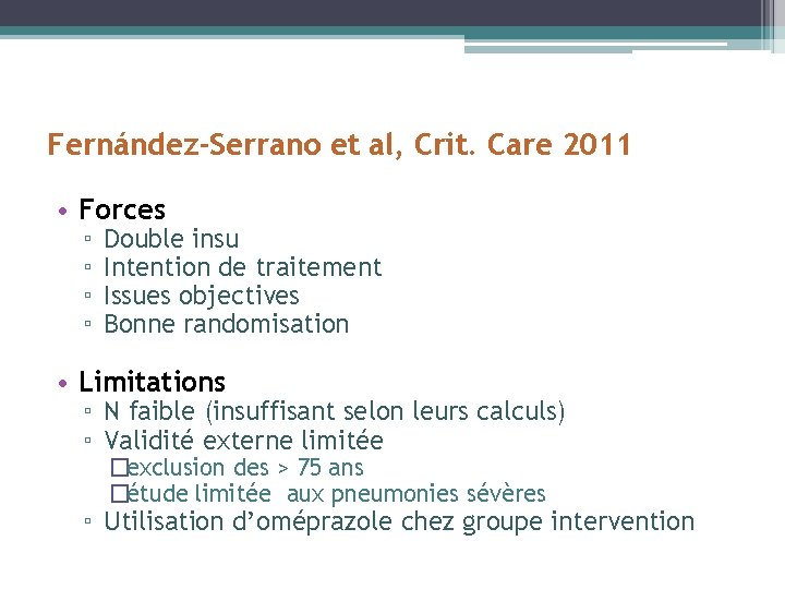 Fernández-Serrano et al, Crit. Care 2011 • Forces ▫ ▫ Double insu Intention de