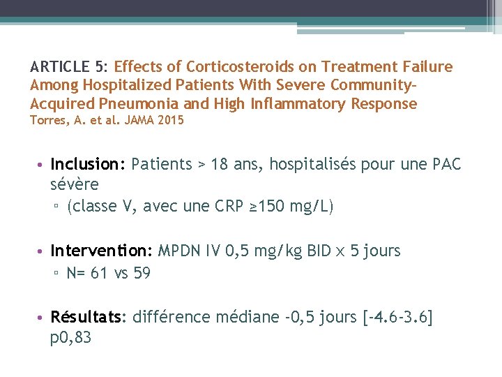 ARTICLE 5: Effects of Corticosteroids on Treatment Failure Among Hospitalized Patients With Severe Community.