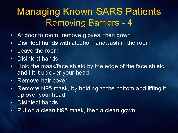 Managing Known SARS Patients Removing Barriers - 4 • • • At door to