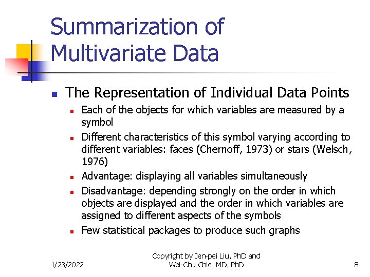 Summarization of Multivariate Data n The Representation of Individual Data Points n n n