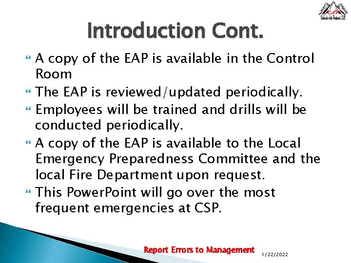 Introduction Cont. A copy of the EAP is available in the Control Room The
