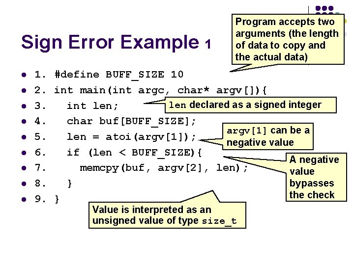 Sign Error Example 1 l l l l l Program accepts two arguments (the