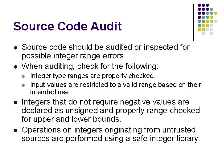 Source Code Audit l l Source code should be audited or inspected for possible