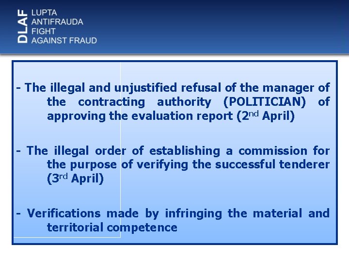 - The illegal and unjustified refusal of the manager of the contracting authority (POLITICIAN)