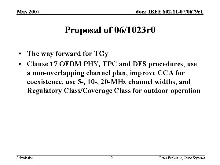 May 2007 doc. : IEEE 802. 11 -07/0679 r 1 Proposal of 06/1023 r