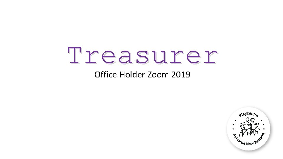 Treasurer Office Holder Zoom 2019 
