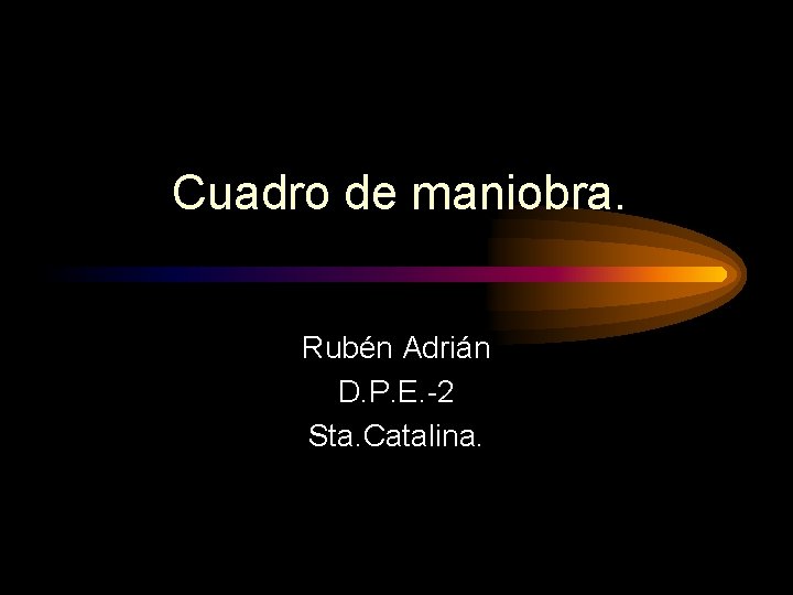 Cuadro de maniobra. Rubén Adrián D. P. E. -2 Sta. Catalina. 