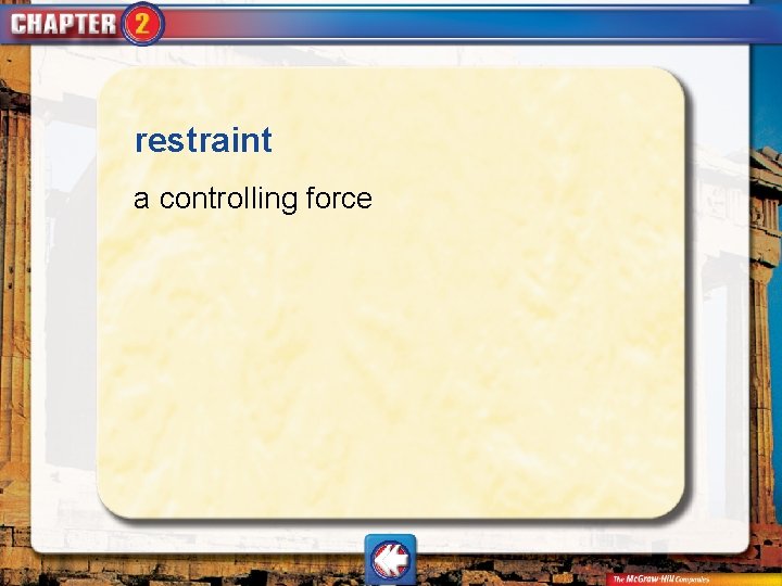 restraint a controlling force 