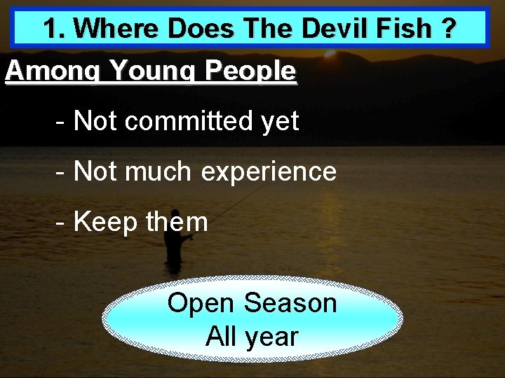 1. Where Does The Devil Fish ? Among Young People - Not committed yet