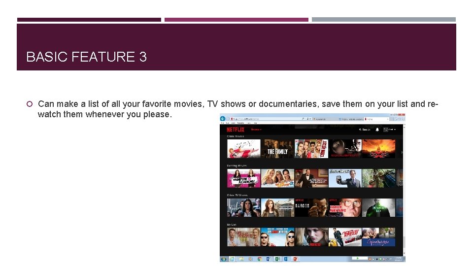 BASIC FEATURE 3 Can make a list of all your favorite movies, TV shows